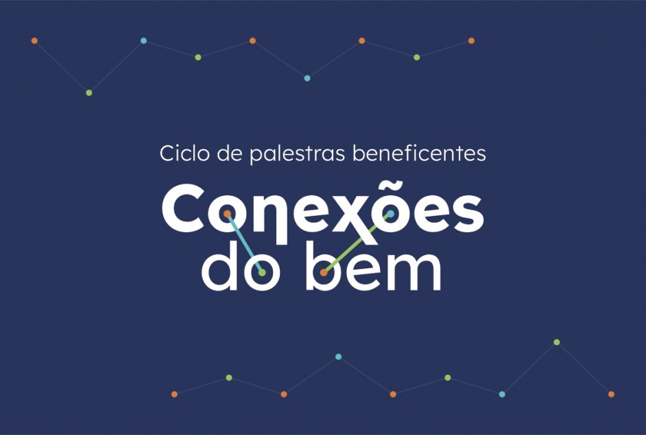 Conexões do Bem (1ª edição) – Palestra “A geração do quarto: ensinando seu adolescente a amar”