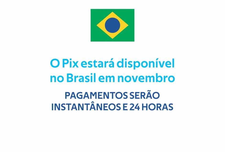 O Pix estará disponível para a população brasileira a partir de novembro de 2020