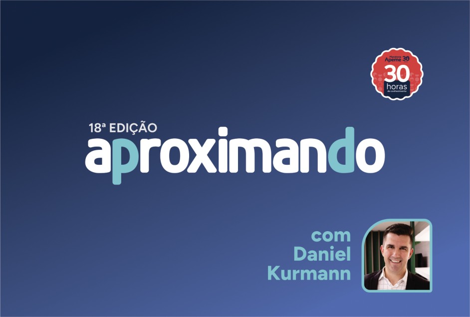 Aproximando – Encontros de relacionamento Apeme – 18ª edição