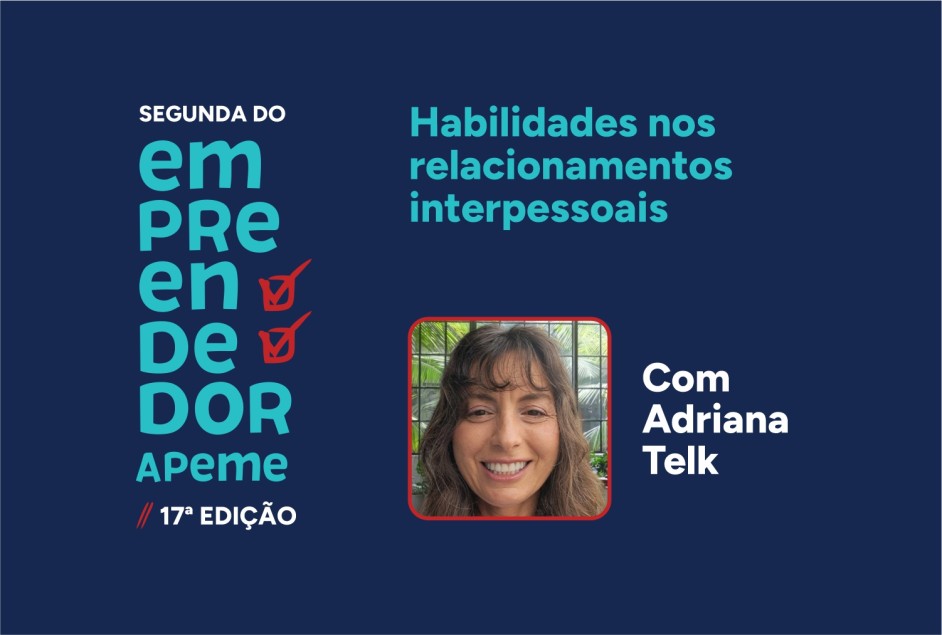 Segunda do Empreendedor Apeme – 17ª Edição