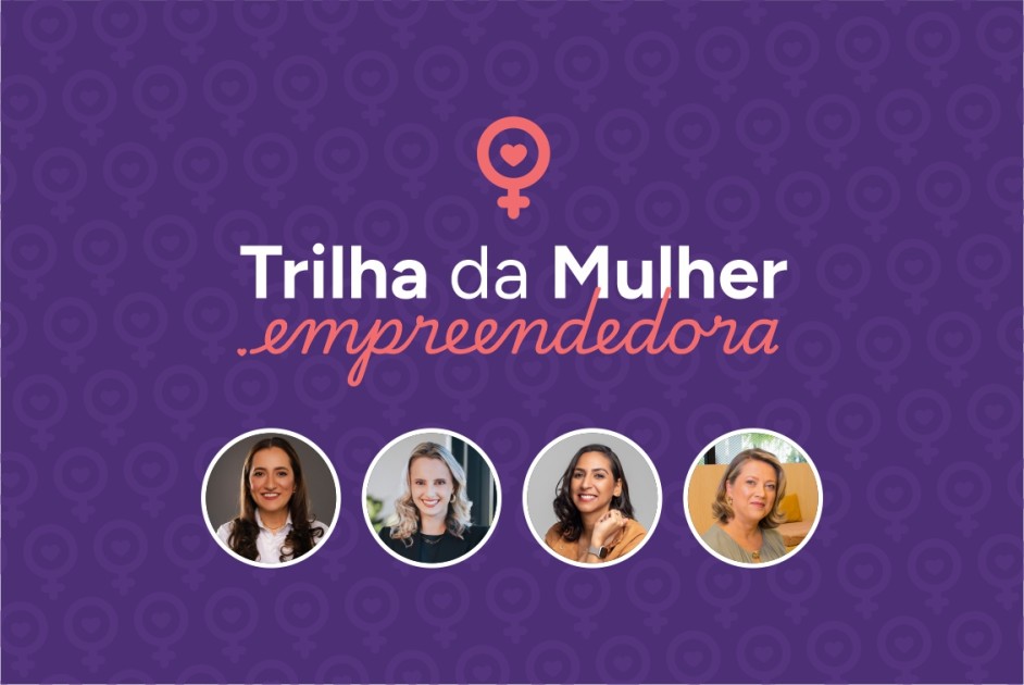 Trilha da mulher empreendedora – 1ª edição