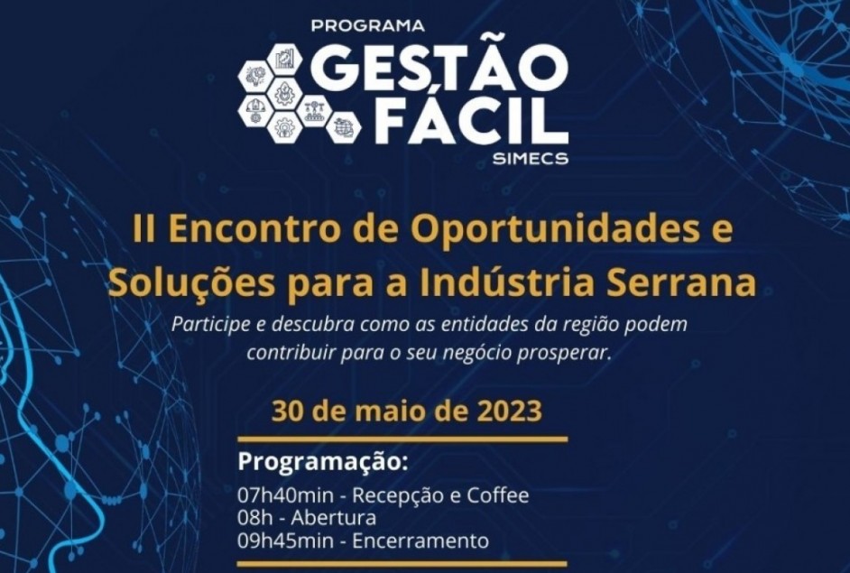 2º Encontro de Oportunidades e Soluções para a Indústria na Serra acontece nesta terça-feira