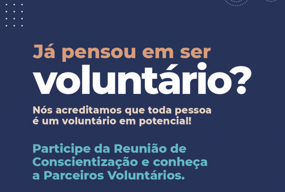 Parceiros Voluntários inicia reuniões de capacitação para pessoas interessadas em ajudar
