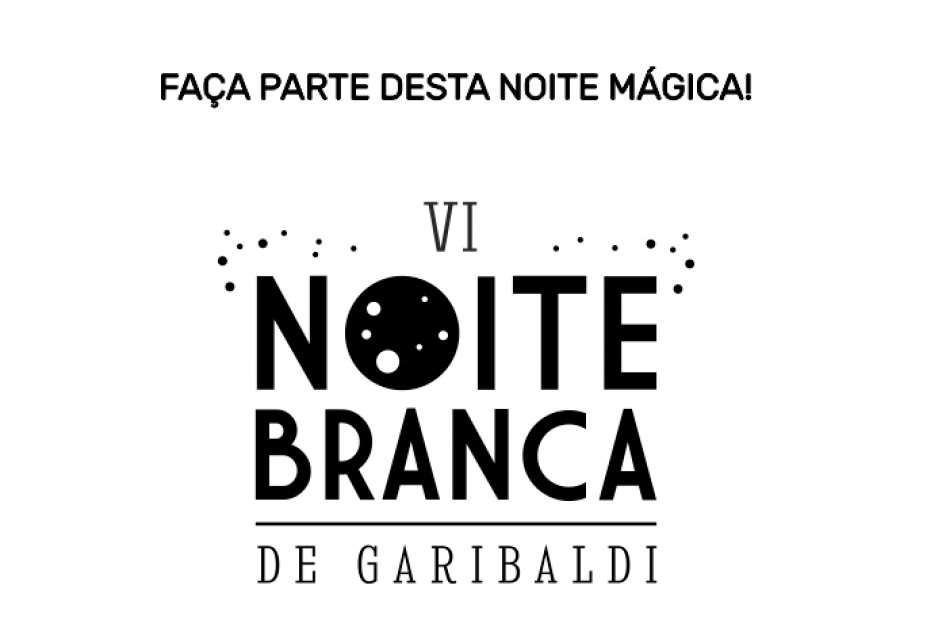 VI Noite Branca de Garibaldi abre inscrições